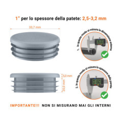 Tappo rotondo in plastica colore Grigio, Tappo di chiusura Grigio per tubo rotondo da 1" con dimensioni tecniche e guida alla misurazione corretta del tappo di chiusura in plastica.