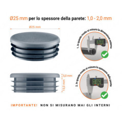 Tappo rotondo in plastica colore Antracite, Tappo di chiusura Antracite per tubo rotondo da 25 con dimensioni tecniche e guida alla misurazione corretta del tappo di chiusura in plastica.