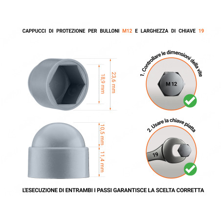 Cappucci protettivi per bulloni M12 chiave di misura 19 Grigio 100 pezzi Cappuccio in plastica per vite M12, cappuccio per dado M12 e chiave da 19 in colore Grigio con dimensioni e guida per la corretta misurazione del cappuccio per vite in plastica.