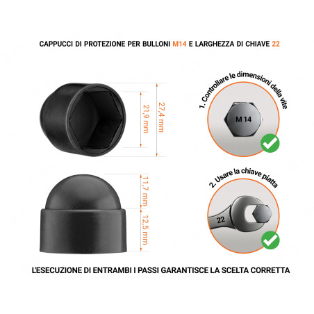 Cappucci protettivi per bulloni M14 chiave di misura 22 Nero 100 pezzi Cappuccio in plastica per vite M14, cappuccio per dado M14 e chiave da 22 in colore Nero con dimensioni e guida per la corretta misurazione del cappuccio per vite in plastica.