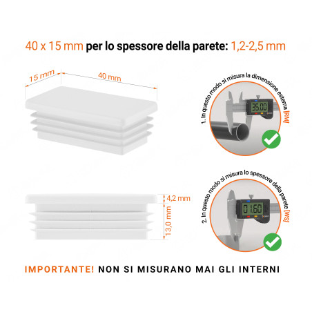 Inserto rettangolare colore Bianco per tubo 15x40 mm con dimensioni tecniche e guida per la corretta misurazione dei tappi di chiusura.