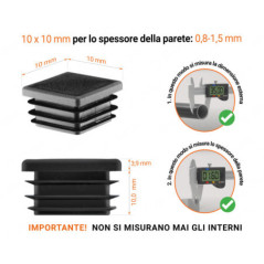 Tappo di chiusura in plastica colore Nero per tubi quadrati nella misura di 10x10 mm con dimensioni tecniche e istruzioni per la misurazione corretta.