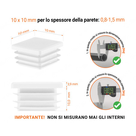 Tappo quadrato con lamelle 10x10 mm Bianco 10 pezzi Tappo di chiusura in plastica colore Bianco per tubi quadrati nella misura di 10x10 mm con dimensioni tecniche e istruzioni per la misurazione corretta.