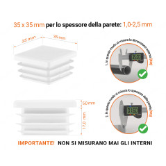 Tappo di chiusura in plastica colore Bianco per tubi quadrati nella misura di 35x35 mm con dimensioni tecniche e istruzioni per la misurazione corretta.
