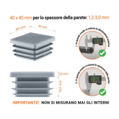 Tappo di chiusura in plastica colore Grigio per tubi quadrati nella misura di 40x40 mm con dimensioni tecniche e istruzioni per la misurazione corretta.