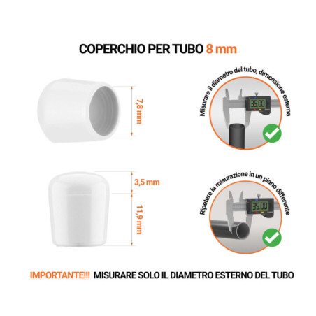 Tappi terminali per tubi rotondi 8 mm Bianco 100 pezzi Tappi di chiusura Bianco per tubi rotondi con diametro esterno 8 mm, con dimensioni e guida per la corretta misurazione.